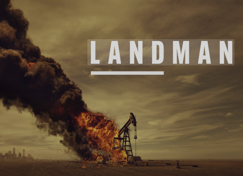 Beyond the Oil: Landman, The People and Stories Behind the Land